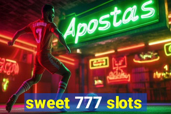 sweet 777 slots